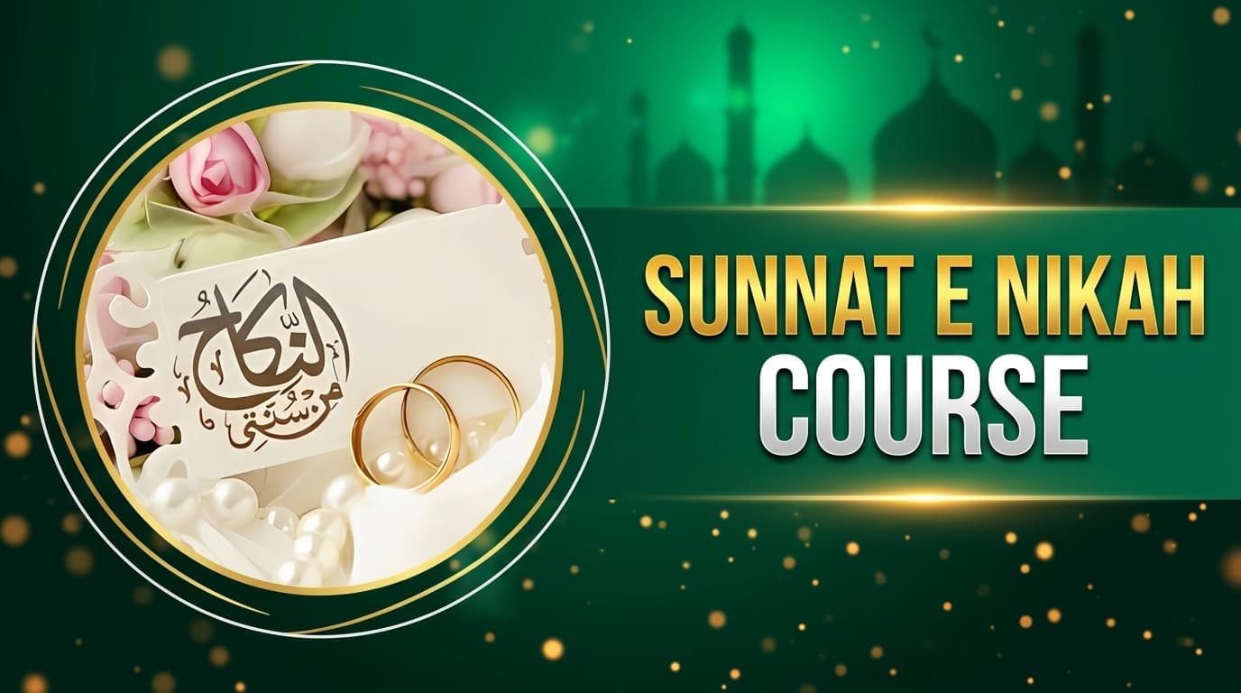 Sunnat e Nikah Course